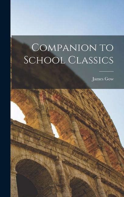 Knjiga Companion to School Classics James Gow