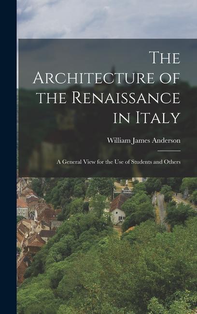Carte The Architecture of the Renaissance in Italy: A General View for the Use of Students and Others 