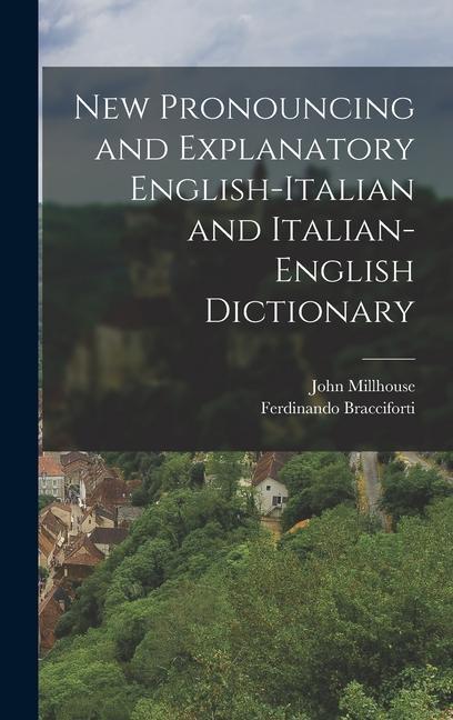 Buch New Pronouncing and Explanatory English-Italian and Italian-English Dictionary Ferdinando Bracciforti