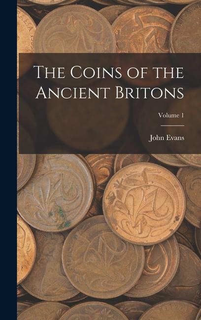 Βιβλίο The Coins of the Ancient Britons; Volume 1 