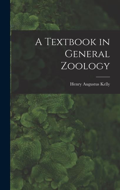 Book A Textbook in General Zoology Henry Augustus Kelly