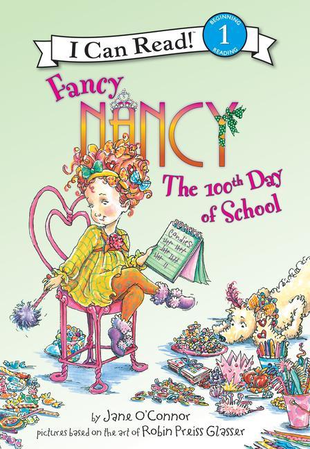 Book Fancy Nancy: The 100th Day of School: The 100th Day of School Robin Preiss Glasser