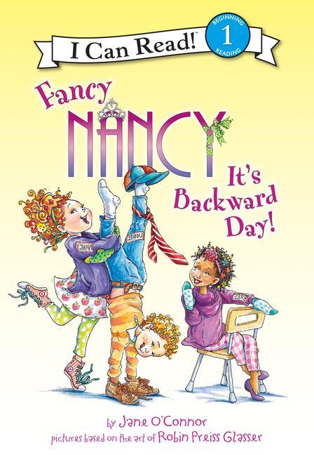 Carte Fancy Nancy: It's Backward Day!: It's Backward Day! Robin Preiss Glasser