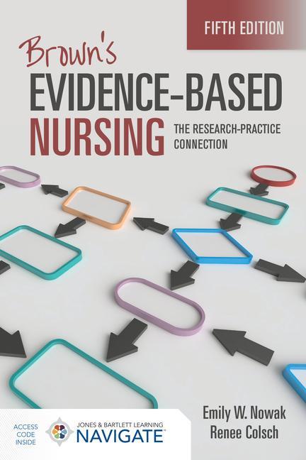 Könyv Brown's Evidence-Based Nursing: The Research-Practice Connection Renee Colsch