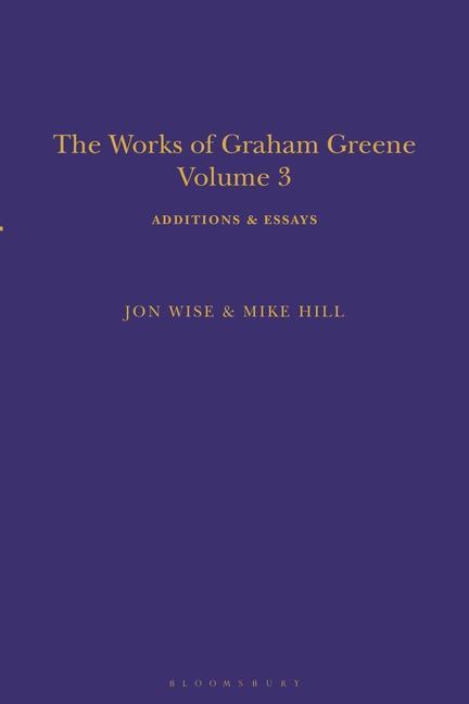 Könyv The Works of Graham Greene, Volume 3: Additions & Essays Jon Wise