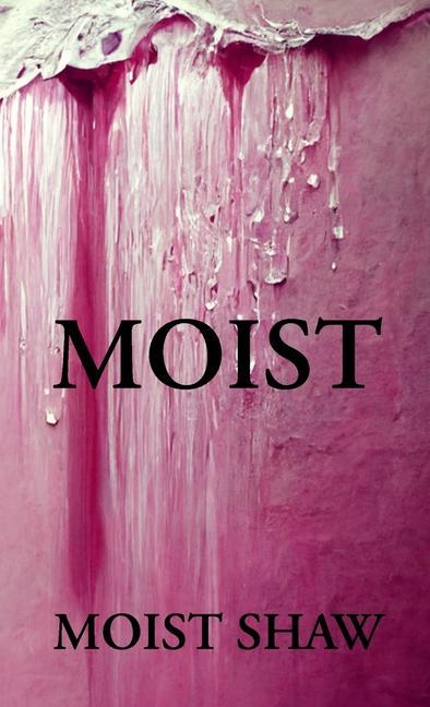 Knjiga Moist Matt Shaw