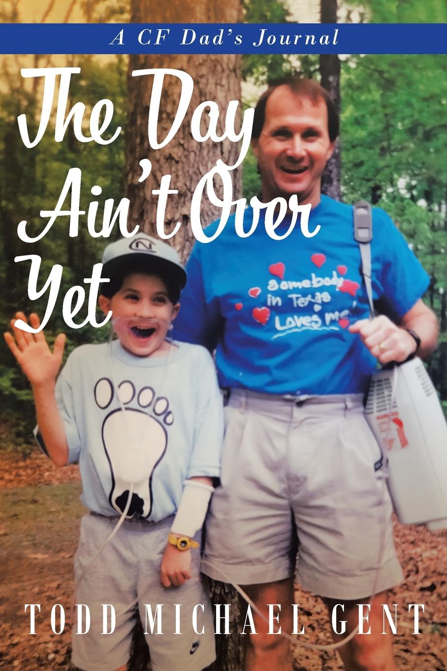 Carte The Day Ain't Over Yet Todd Michael Gent