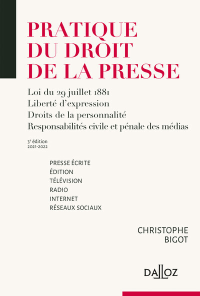 Kniha Pratique du droit de la presse - Presse écrite édition - télévision - radio - Internet - Presse écri Christophe Bigot