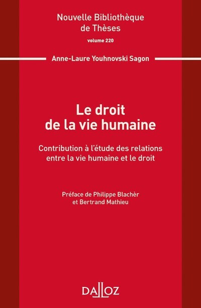 Kniha Le droit de la vie humaine. Volume 230 Anne-Laure Youhnovski Sagon