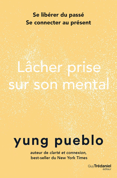 Kniha Lâcher prise sur son mental Yung Pueblo