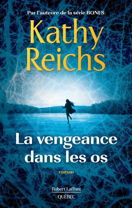 Carte La vengeance dans les os Kathy Reichs