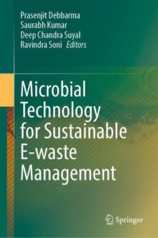 Kniha Microbial Technology for Sustainable E-waste Management Prasenjit Debbarma
