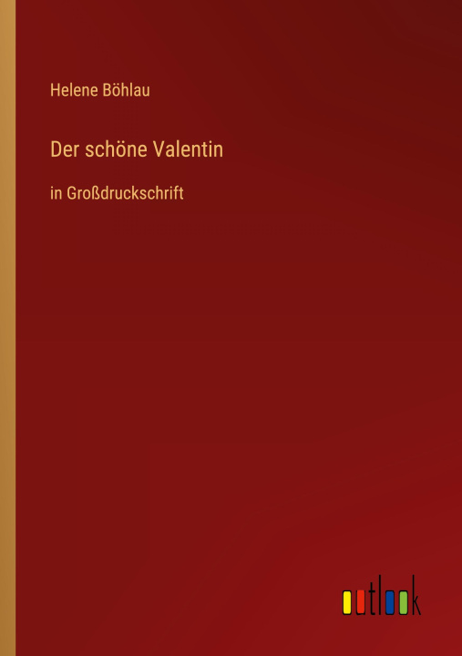 Knjiga Der schöne Valentin Helene Böhlau