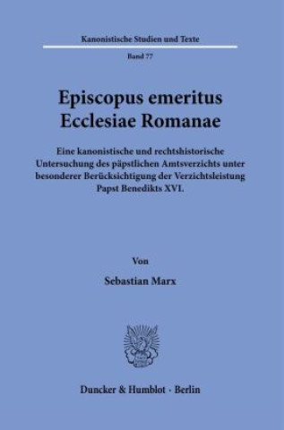 Carte Episcopus emeritus Ecclesiae Romanae. Sebastian Marx