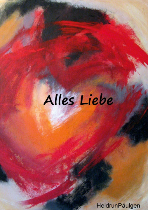 Kniha Alles Liebe Heidrun Päulgen