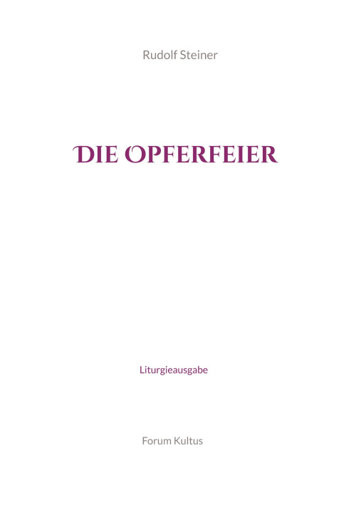 Carte Die Opferfeier - Liturgieausgabe Volker Lambertz Forum Kultus