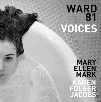 Książka Mary Ellen Mark/Karen Folger Jacobs Ward 81: Voices /anglais MARK ELLEN MARY/FOLG