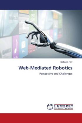 Book Web-Mediated Robotics Debanik Roy