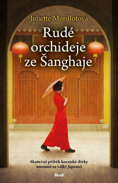 Kniha Rudé orchideje ze Šanghaje Juliette Morillotová