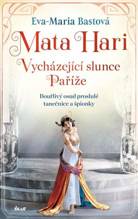 Kniha Mata Hari Eva-Maria Bastová