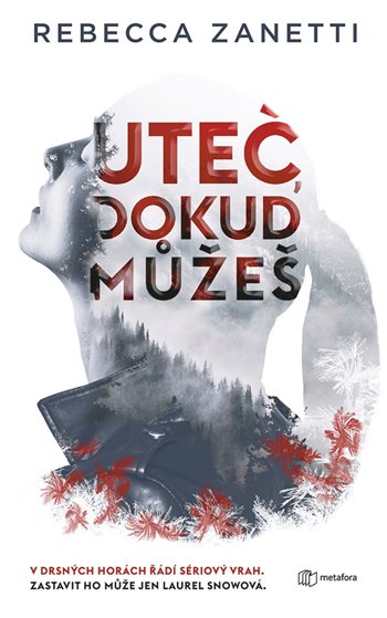 Könyv Uteč, dokud můžeš Rebecca Zanetti