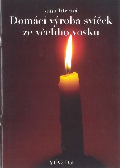 Kniha Domácí výroba svíček ze včelího vosku Jana Titěrová