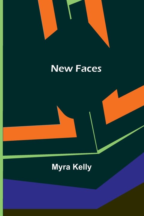 Book New Faces Myra Kelly