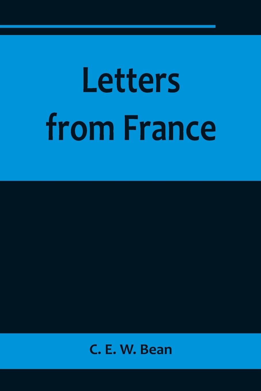 Carte Letters from France C. E. W. Bean
