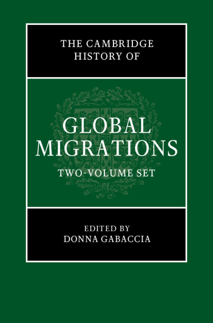 Carte The Cambridge History of Global Migrations 2 Volume Hardback Set 