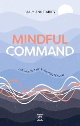 Knjiga Mindful Command Sally-Anne Airey