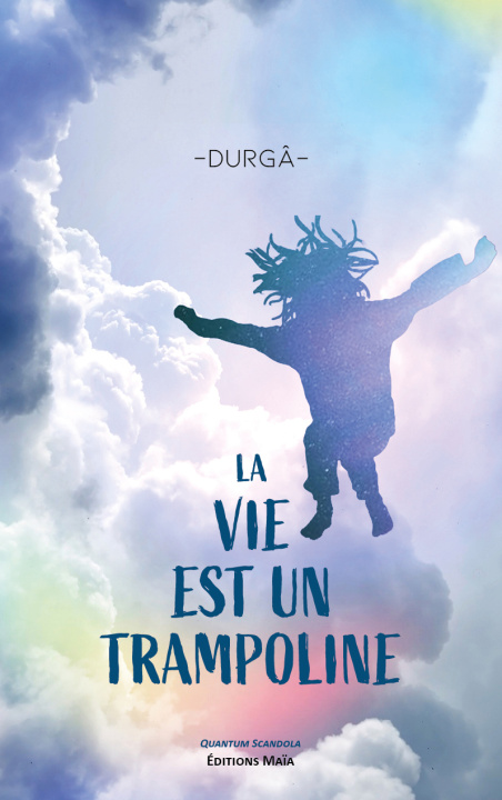Book La vie est un trampoline Durgâ