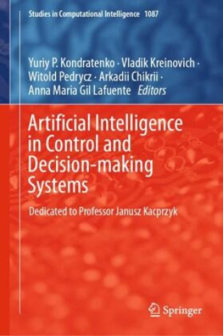 Carte Artificial Intelligence in Control and Decision-making Systems Yuriy P. Kondratenko