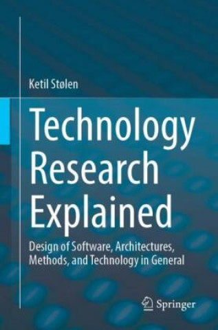 Knjiga Technology Research Explained Ketil Stølen