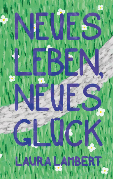 Book Neues Leben, neues Glück Laura Lambert
