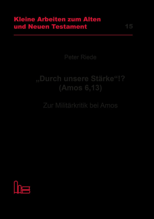Kniha "Durch unsere Stärke"!? (Amos 6,13) Peter Riede