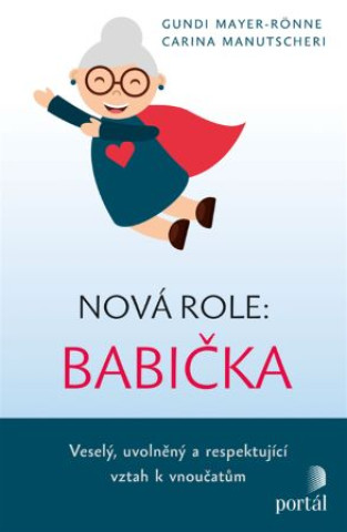 Книга Nová role: babička Gundi Mayer-Rönne