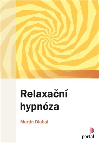 Kniha Relaxační hypnóza Martin Dlabal