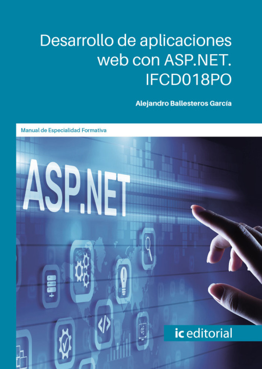 Carte Desarrollo de aplicaciones web con ASP.NET. IFCD018PO BALLESTEROS GARCIA
