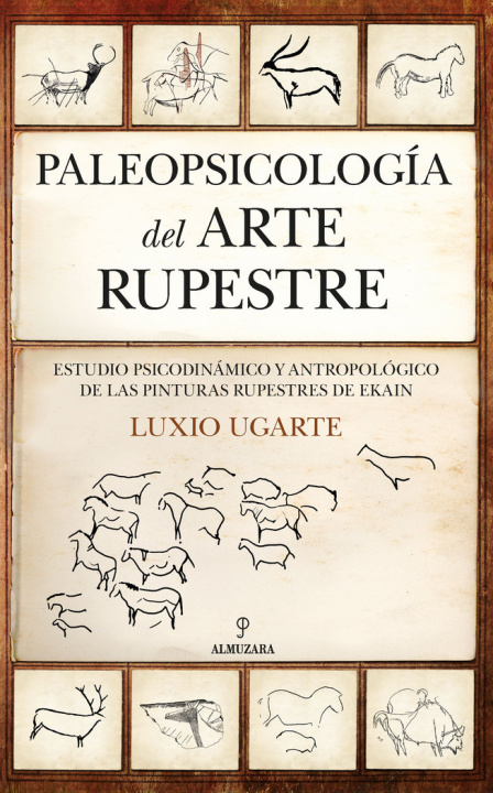 Carte PALEOPSICOLOGIA DEL ARTE RUPESTRE UGARTE