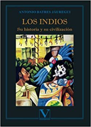 Knjiga LOS INDIOS BATRES JAUREGUI