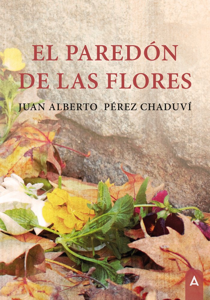 Kniha EL PAREDON DE LAS FLORES PEREZ CHANDUVI