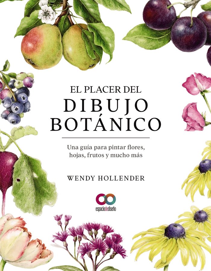 Knjiga EL PLACER DEL DIBUJO BOTANICO UNA GUIA PARA PINTAR FLORES, HOLLENDER