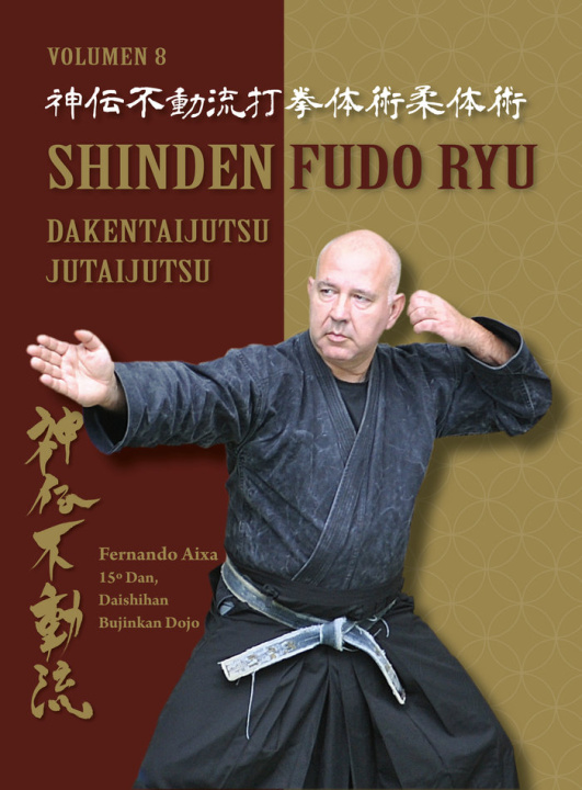 Kniha Shinden Fudo ryu Dakentaijutsu Jutaijutsu (Ed. CAST) Aixa Torres