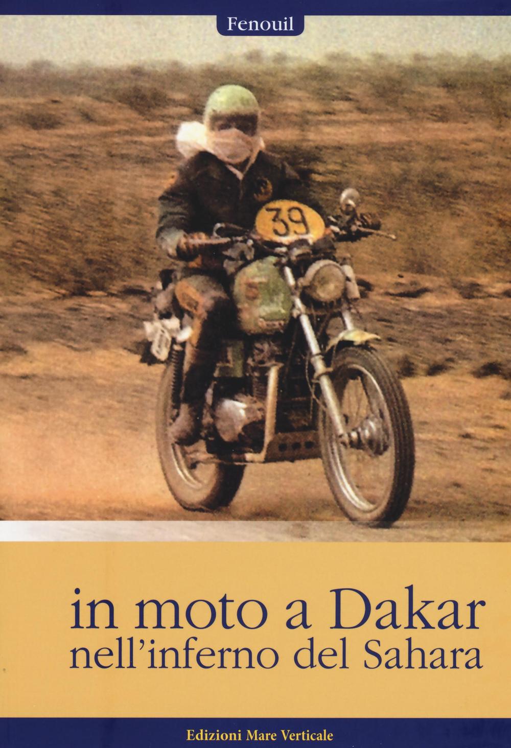 Knjiga In moto a Dakar nell'inferno del Sahara Fenouil