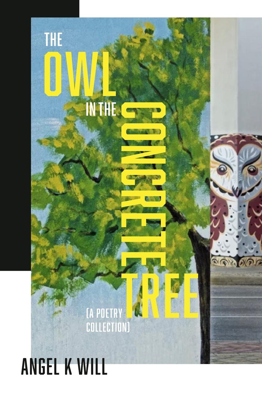 Book The Owl in the Concrete Tree Angel K Will