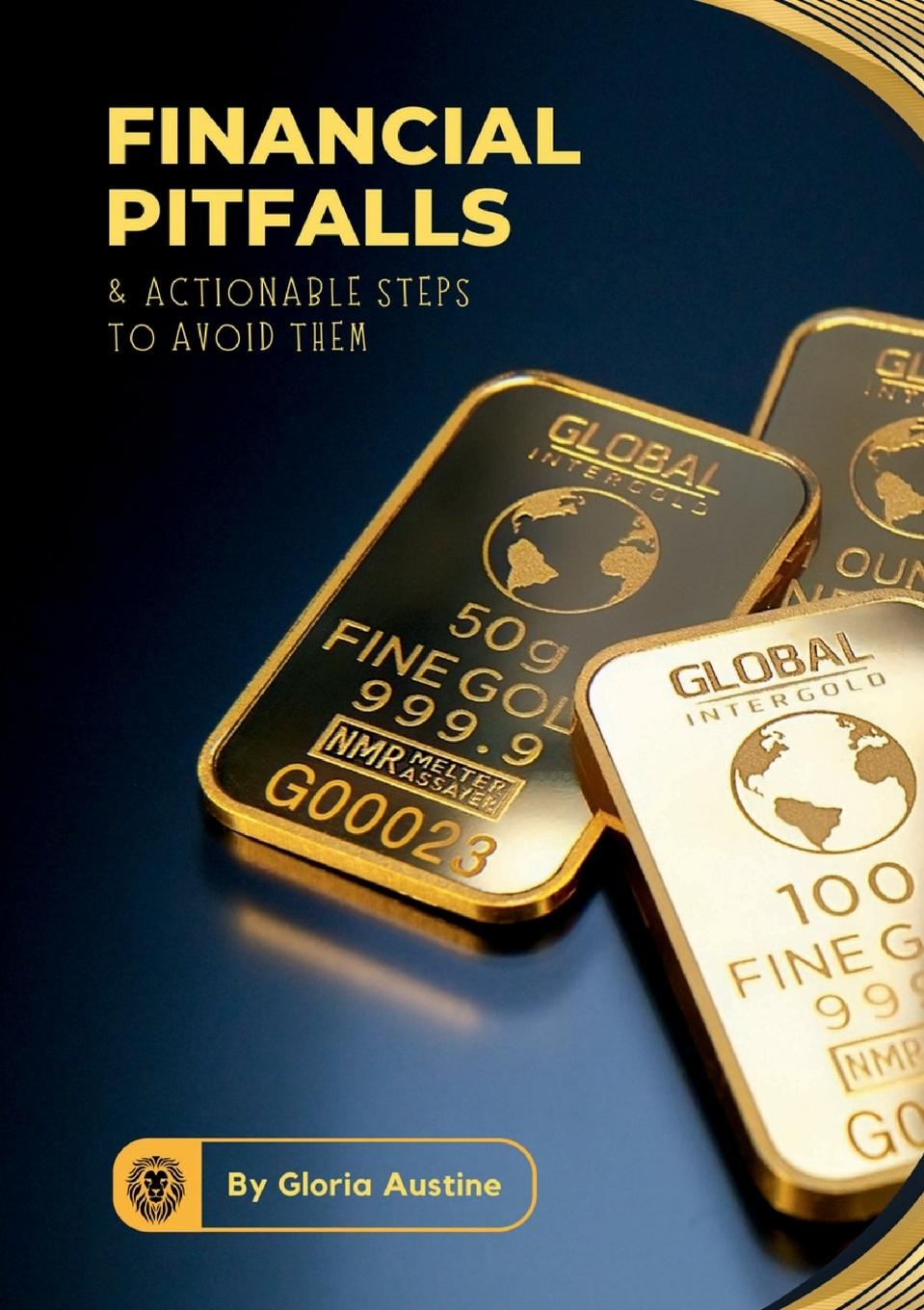 Knjiga Financial Pitfalls & Actionable Steps To Avoid Them Gloria Austine