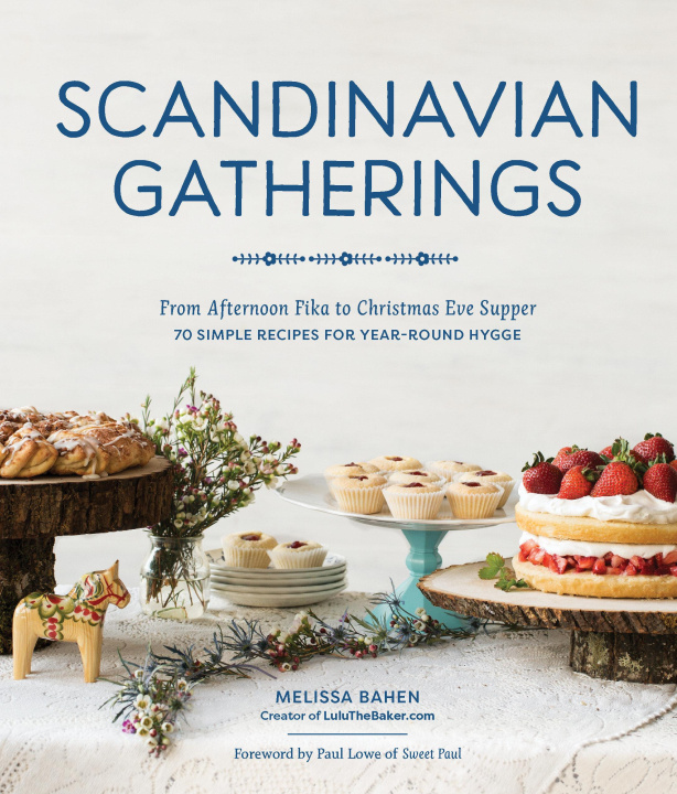 Книга Scandinavian Gatherings: From Afternoon Fika to Christmas Eve Supper: 70 Simple Recipes for Year-Round Hy Gge Paul Lowe