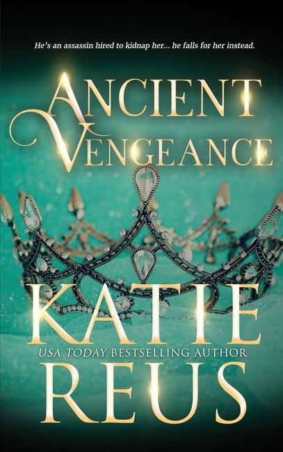 Knjiga Ancient Vengeance Katie Reus