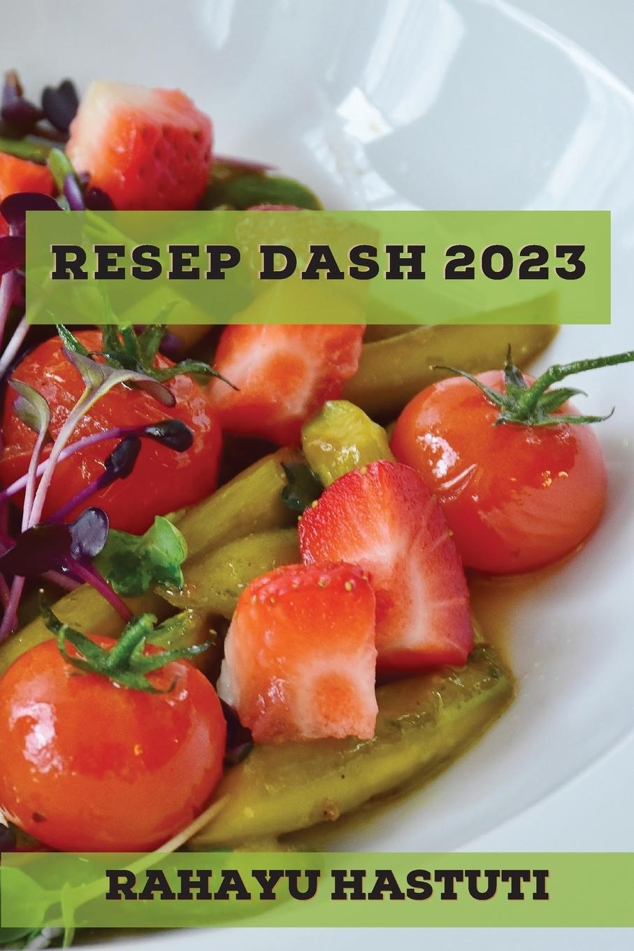 Knjiga Resep DASH 2023 Rahayu Hastuti