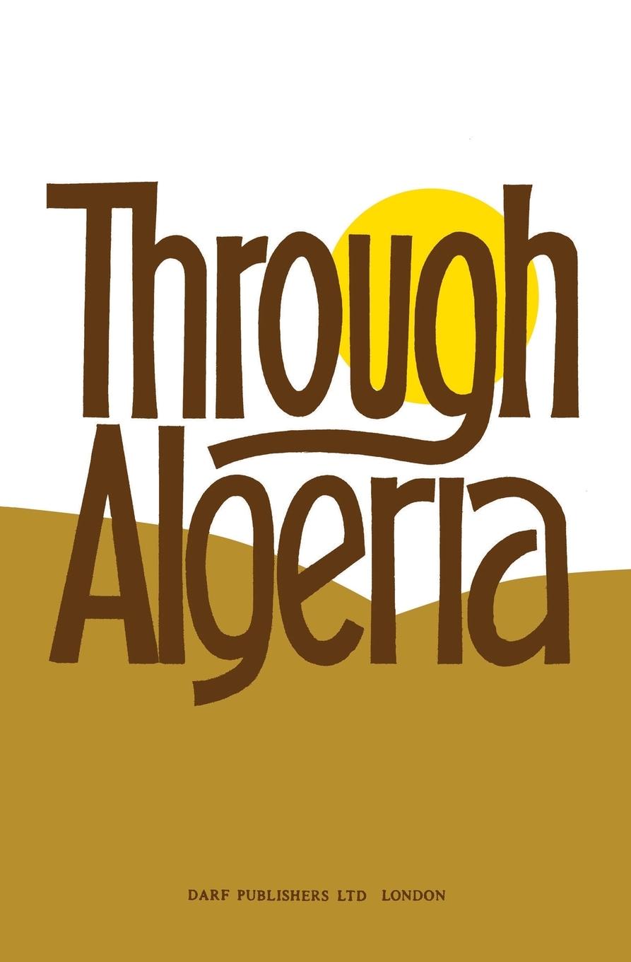 Könyv Through Algeria 
